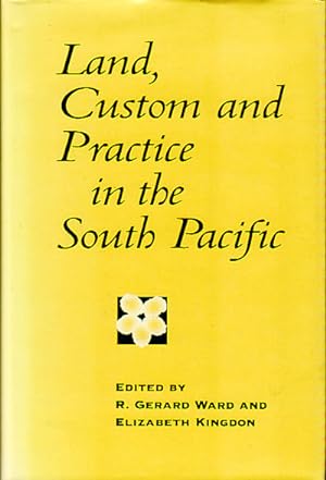 Bild des Verkufers fr Land, Custom and Practice in the South Pacific. zum Verkauf von Asia Bookroom ANZAAB/ILAB
