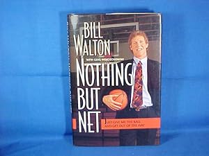 Seller image for Nothing but Net: Just Give Me the Ball and Get Out of the Way for sale by Gene The Book Peddler