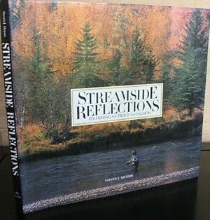 Seller image for Streamside Reflections: Fly Fishing for Trout and Salmon for sale by The Wild Muse