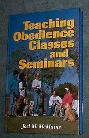 Seller image for TEACHING OBEDIENCE CLASSES AND SEMINARS for sale by RAC Books