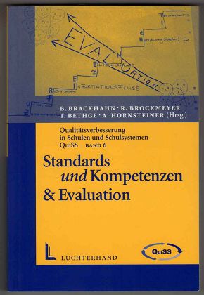 Standards und Kompetenzen & Evaluation. Qualitätsverbesserung in Schulen und Schulsystemen, Quiss...