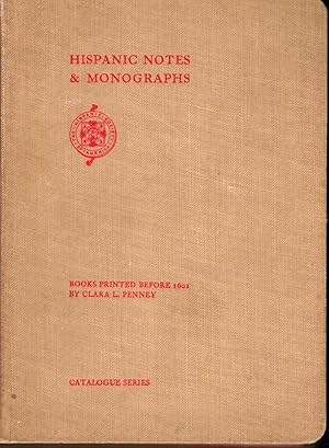 Hispanic Notes & Monographs Essays, Studies and brief biographies issued by the Hispanic Society ...