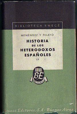 Historia de los Heterodoxos Españoles (Tomo IV)