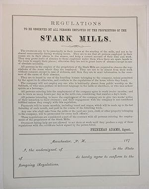 REGULATIONS TO BE OBSERVED BY ALL PERSONS EMPLOYED BY THE PROPRIETORS OF THE STARK MILLS