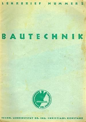 [Kursus] Bautechnik. Lehrbrief Nummer 1 [bis] 16. [2. Auflage 1939]. Nummer 17 [1. Auflage 1938]....