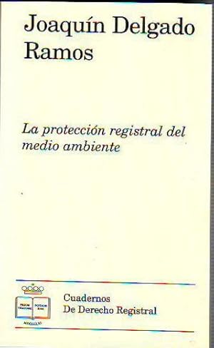 LA PROTECCION REGISTRAL DEL MEDIO AMBIENTE.