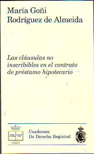 LAS CLAUSULAS NO INSCRIBIBLES EN EL CONTRATO DE PRESTAMO HIPOTECARIO.