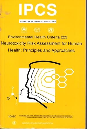 Seller image for Neurotoxicity Risk Assessment for Human Health: Principles and Approaches ( (Environmental Health Criteria Series) for sale by Dorley House Books, Inc.