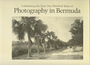Image du vendeur pour 15OTH ANNIVERSARY OF PHOTOGRAPHY : celebrating the first one hundred years of photography in Bermuda, 1839-1939 mis en vente par Harry E Bagley Books Ltd