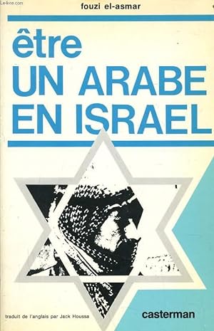 Seller image for ETRE UN ARABE EN ISRAEL for sale by Le-Livre