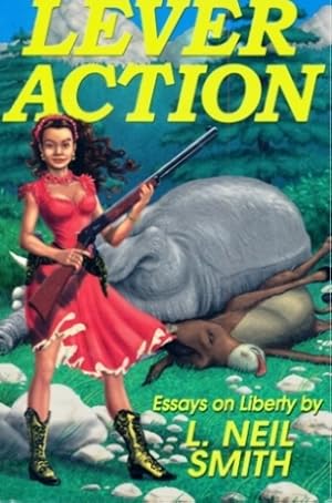 Seller image for Lever Action: Essays on Liberty for sale by Don's Book Store