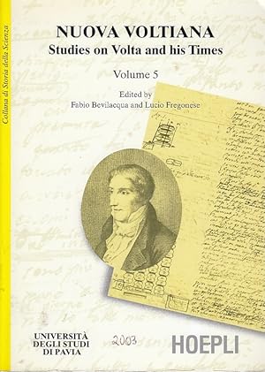 Nuova Voltiana : studies on Volta and his time, Volume 5 / series ed. by Fabio Bevilacqua and Luc...