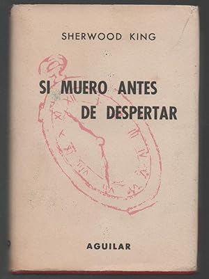 Seller image for Si muero antes de despertar for sale by Libros Sargantana