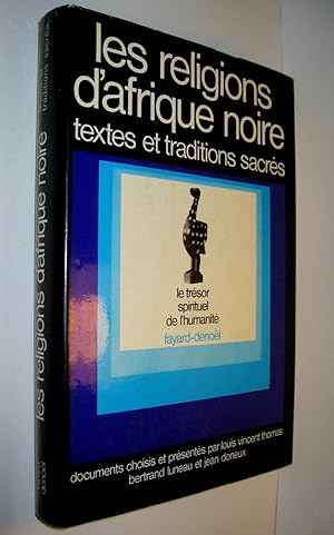 Image du vendeur pour Les Religions d'Afrique noire. Textes et traditions sacrs. mis en vente par Le Chemin des philosophes