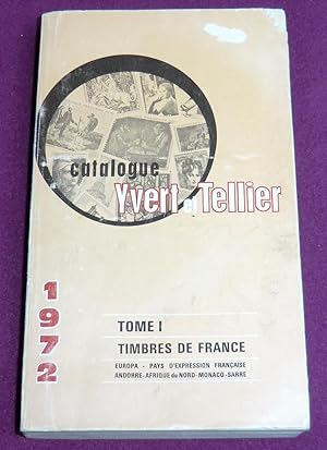 Image du vendeur pour CATALOGUE DE TIMBRES-POSTE Tome I - FRANCE 1972 mis en vente par LE BOUQUINISTE