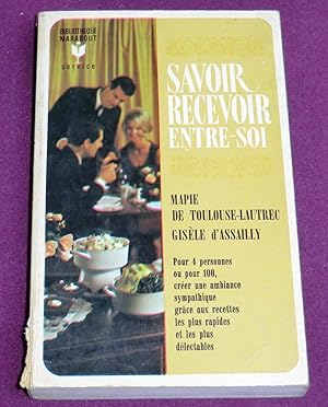 Seller image for SAVOIR RECEVOIR ENTRE SOI for sale by LE BOUQUINISTE