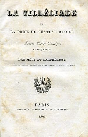 Imagen del vendedor de La Villliade ou la prise du Chateau Rivoli. Pome Hroi - Comique en cinq chants a la venta por Gilibert Libreria Antiquaria (ILAB)