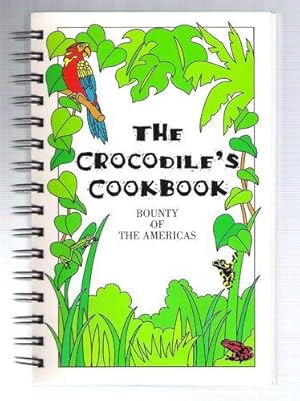 Imagen del vendedor de The Crocodile's Cookbook: Bounty of the Americas a la venta por Gyre & Gimble