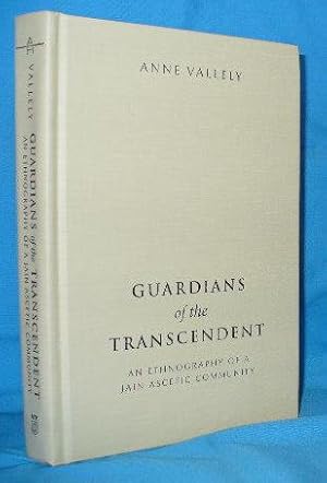 Guardians of the Transcendent: An Ethnography of a Jain Ascetic Community