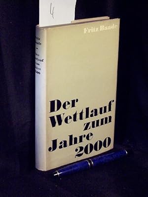 Der Wettlauf zum Jahre 2000 - Mit Gedanken zu Fragen des intersystemaren Wettbewerbs von Karl Hei...