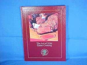 Seller image for The Art of Wild Game Cooking for sale by Gene The Book Peddler