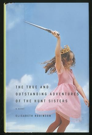 Bild des Verkufers fr The True and Outstanding Adventures of the Hunt Sisters zum Verkauf von Between the Covers-Rare Books, Inc. ABAA