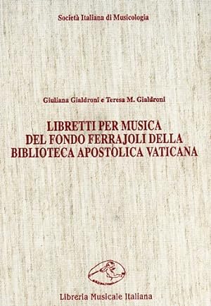 Immagine del venditore per Libretti per musica del fondo Ferrajoli della Biblioteca Apostolica Vaticana. venduto da FIRENZELIBRI SRL