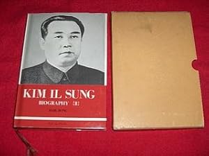 Kim Il Sung Biography [Volume I] : From Birth to Triumphant Return to Homeland