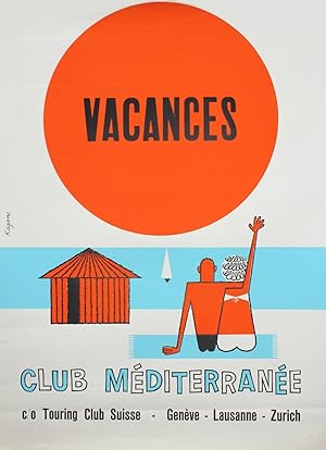 [Affiche pour le Club Méditerranée] : Vacances, Club Méditerranée, c/o Touring Club Suisse