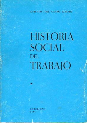 Seller image for HISTORIA SOCIAL DEL TRABAJO. 4 ed. for sale by angeles sancha libros