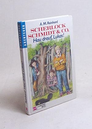 Seller image for Scherlock Schmidt & Co. : Bd. 3., Hau drauf, Lukas! / Andreas M. Reinhard for sale by Versandantiquariat Buchegger