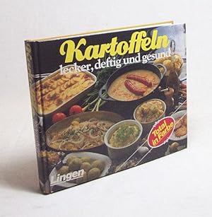 Seller image for Kartoffeln : lecker, deftig und gesund / [Hrsg.: Ruth von der Brck] for sale by Versandantiquariat Buchegger