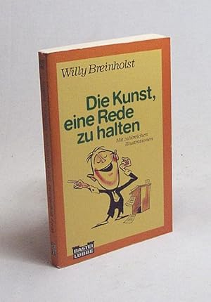 Seller image for Die Kunst, eine Rede zu halten / Willy Breinholst. Mit Ill. von E. Harris. Aus d. Dn. von Wiebke Bsche for sale by Versandantiquariat Buchegger