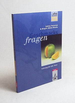 Seller image for Geschmacksfragen : Nahrung fr alle Sinne / Sabine Petersen & Birgitt Uhlen-Blucha for sale by Versandantiquariat Buchegger
