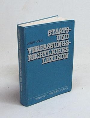 Bild des Verkufers fr Staats- und verfassungsrechtliches Lexikon / von Albert Josef Aschl zum Verkauf von Versandantiquariat Buchegger