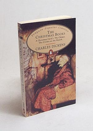 Seller image for The Christmas books : [Christmas carol, The chimes, The cricket on the hearth] / Charles Dickens for sale by Versandantiquariat Buchegger