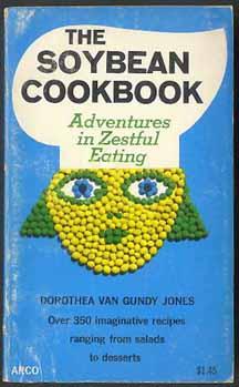 Seller image for The Soybean Cookbook: Adventures in Zestful Eating for sale by Inga's Original Choices