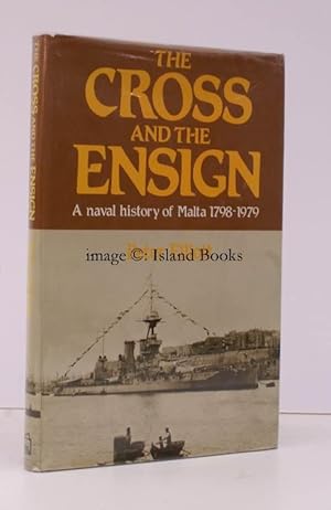 Bild des Verkufers fr The Cross and the Ensign. A Naval History of Malta 1798-1979. NEAR FINE COPY IN DUSTWRAPPER zum Verkauf von Island Books
