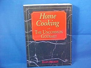 Home Cooking With the Uncommon Gourmet