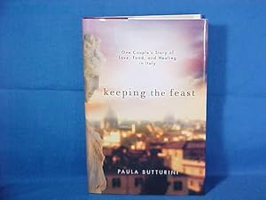 Seller image for Keeping the Feast One Couple's Story of Love, Food, and Healing in Italy for sale by Gene The Book Peddler