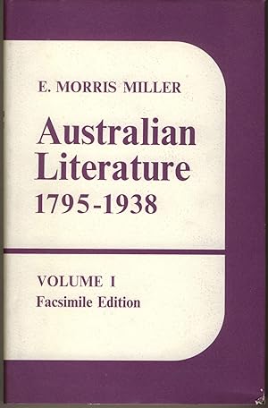 Australian Literature From its Beginnings to 1935. A Descriptive and Bibliographical Survey of Bo...