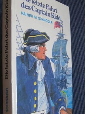 Bild des Verkufers fr Die letze Fahrt des Captain Kidd zum Verkauf von Alte Bcherwelt