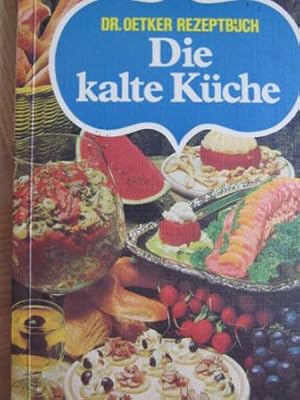 Bild des Verkufers fr Dr. Oetker Rezeptbuch Die kalte Kche zum Verkauf von Alte Bcherwelt