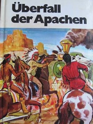 Bild des Verkufers fr berfall der Apachen zum Verkauf von Alte Bcherwelt