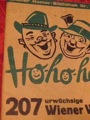 Bild des Verkufers fr Ho-ho-ho! 207 urwchsige Wiener Witze zum Verkauf von Alte Bcherwelt
