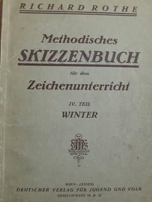 Imagen del vendedor de Methodisches Skizzenbuch fr den Zeichenunterricht IV. Teil, Der Winter Bd, IV a la venta por Alte Bcherwelt
