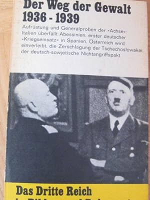 Seller image for Das Dritte Reich Der Weg der Gewlt 1936-1939 for sale by Alte Bcherwelt
