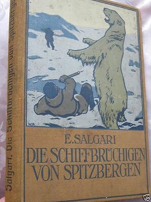 Die Schiffbrüchigen von Spitzbergen Erzählung für die Jugend EA