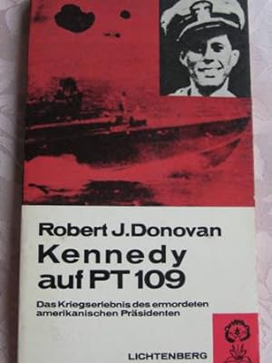 Seller image for Kennedy auf PT 109 Das Kriegserlebnis des ermordeten amerikanischen Präsidenten for sale by Alte Bücherwelt