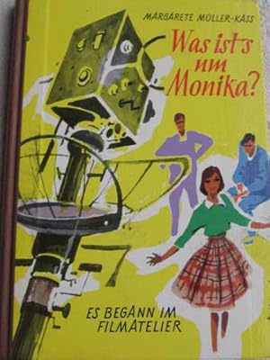 Seller image for Was ist`s um Monika? Es begann im Filmatelier for sale by Alte Bcherwelt